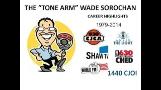 WADE SOROCHAN BROADCASTING CAREER HIGHLIGHTS