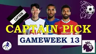 Top 3 Captain Picks | Game Week 13  | Fantasy PL 2020-21