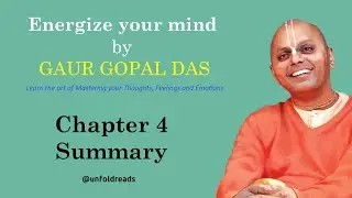 Energize your mind by @GaurGopalDas | Chapter 4 - Dealing with Anxiety | Summary