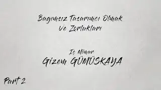 Sofart Talks:Mimarlık 17/2_İç Mimar Gizem GÜMÜŞKAYA_Bağımsız Tasarımcı Olmak Ve Zorlukları