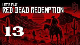 Let's Play - Red Dead Redemption PC - 13