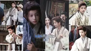 [TikTok] Lâm Tử Diệp #3| bé út cưng của đoàn phim Đại Mộng Quy Ly(#p1)