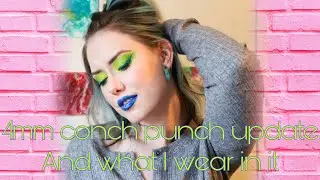 4mm conch punch update and what I wear in it