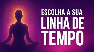 Escolha a sua linha de tempo