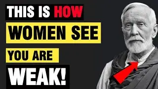 7 Signs Women See You're Weak (Fix These NOW) _ Stoicism