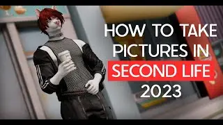 How To Take Photo's in Second Life 2023