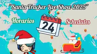 Santa tracker live Show 2025: Schedules | Horarios 🗓️🎄🎅🏻