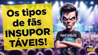 Os tipos insuport&aacute;veis de f&atilde;s de rock!