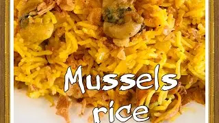 Flavourful mussels rice / pulao rice /seafood rice