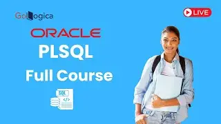 Live || Oracle PL/SQL Full Course | Master Oracle PL/SQL Programming with GoLogica