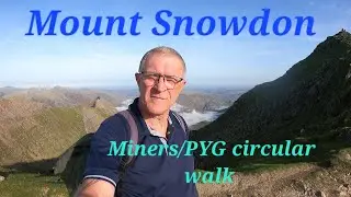 Snowdon Miners/Pyg Circular Walk Hike | Epic Snowdonia National Park Route
