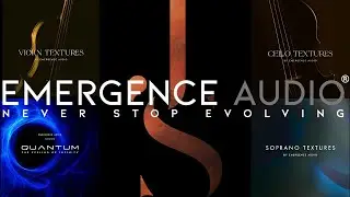QUANTUM, SOPRANO TEXTURES, VIOLIN TEXTURES & CELLO TEXTURES by Emergence Audio.