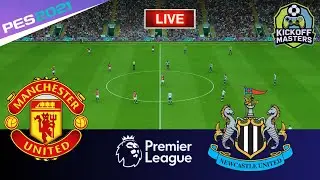 LIVE 🔴| Manchester United vs Newcastle - Premier League 2025 | PES 21 Simulation