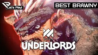 🐦 Let&acute;s Play Dota Underlords Top Meta Brawny
