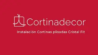 Instalaci&oacute;n Cortinas Plisadas Cristal Fit 3