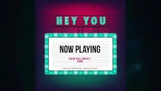 Hey You (feat. Gabi Galinsky & Kon) (Lyric Video)