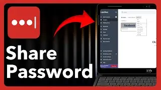 Как поделиться паролем в LastPass &mdash; краткое руководство