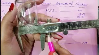 Finding internal diameter of beaker using vernier calliper