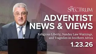 Religious Liberty, Sunday Law Warnings, and Tragedies in Southern Africa | Adventist News & Views