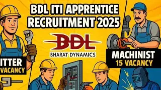 BDL ITI Apprentice Recruitment 2025 | 156 पद |Fitter, Electrician, Machinist,Welder |Bharat Dynamics