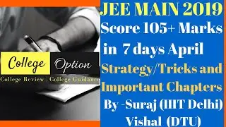 JEE Main 2019 April in 7 days - Score 105+ Marks in JEE Mains 2019
