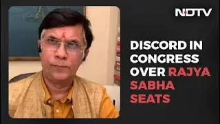 Congress Choices For Rajya Sabha Create Pangs - Including A 