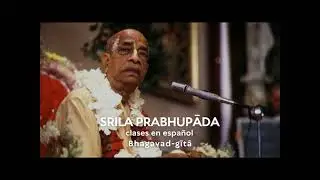 Bhagavad-gītā 2.25 (Hyderabad) - Srila Prabhupāda en español
