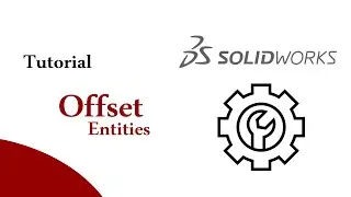Offset Entities - SolidWorks Tutorial