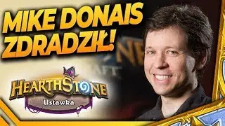 Mike Donais ZDRADZIŁ plany na przyszłość Hearthstone USTAWKI