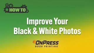 How to Prepare Your Black & White Photos | OnPress Book Printing