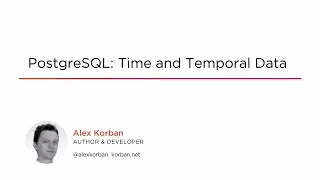Course Preview: PostgreSQL: Time and Temporal Data
