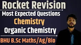 Most Expected MCQ | Organic Chemistry Revision | B.Sc. Ag/Maths/Bio Entrance 2021 | Shashank Sir