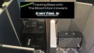 Recording Bass: The Blood Moon Howlers