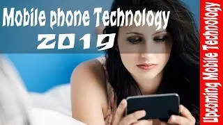 Upcoming mobile phones technology 2019|#mrbot