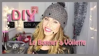 DIY : Bonnet &agrave; voilette / Veiled beanie - Super facile