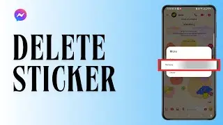 How to Delete Sticker on Facebook Messenger