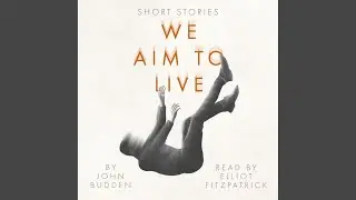 A Gentleman Never Tells.9 - We Aim to Live