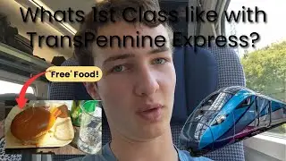 TransPennine Express got a new FIRST CLASS menu. What's it like?