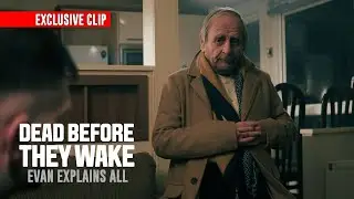 Dead Before They Wake (2025) | Exclusive Clip | Evan explains all