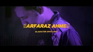 Gladiators&rsquo; Captain Sarfaraz Ahmed Spotlight!