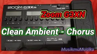 Zoom G3XN Clean Ambient - Chorus