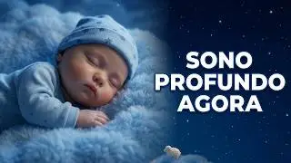 Música para Bebê Dormir | 3 Horas de Canção de Ninar para Sono Profundo