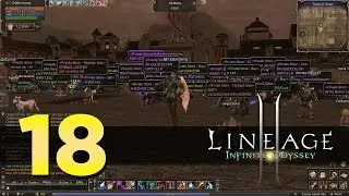 Lineage 2: Infinite Odyssey - Episode 18 - An Inpasse