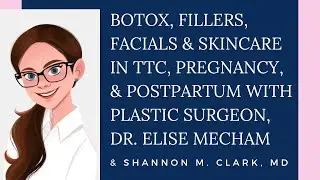 Botox, fillers, facials, skincare and more in TTC, pregnancy and postpartum!
