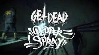 Get Dead - Pepper Spray (Official Video)