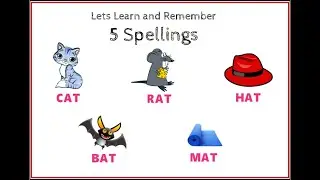 Improve Reading Skills for Kids || Learn & remember 5 Spellings - CAT, RAT, HAT, BAT, MAT