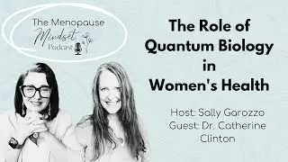 The Role of Quantum Biology in Women's Health with Dr. Catherine Clinton #quantumbiology #health