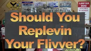 Should You Replevin Your Flivver?
