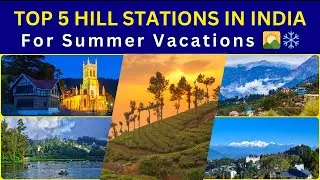 Best hill stations in India | Summer vacation destinations India 🌄❄️ Must Visit in 2025