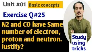 N2 and CO have Same number of Electrons, Protons and Neutrons.Reason?||advance knowledge||.